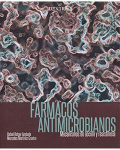 FARMACOS ANTIMICROBIANOS- MECANISMOS DE ACCION Y RESISTENCIA