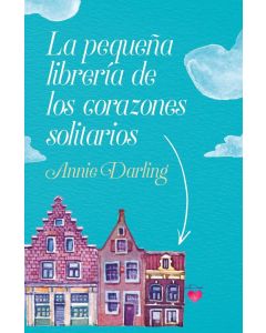 PEQUEÑA LIBRERIA DE LOS CORAZONES SOLITARIOS, LA