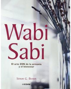 WABI SABI- EL ARTE ZEN DE LA ARMONIA Y EL BIENESTAR