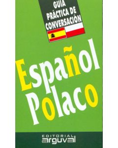 ESPAÑOL POLACO- GUIA PRACTICA DE CONVERSACION