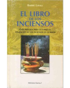 LIBRO DE LOS INCIENSOS- GUIA PRACTICA PARA LA CORRECTA