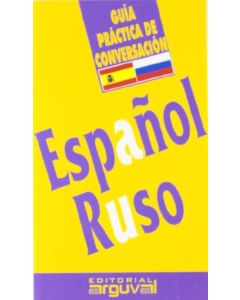 ESPAÑOL RUSO- GUIA PRACTICA DE CONVERSACION