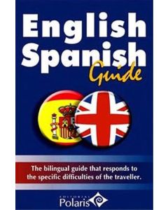 ENGLISH SPANISH GUIDE- THE BILINGUAL GUIDE THAT RESPONDS TO