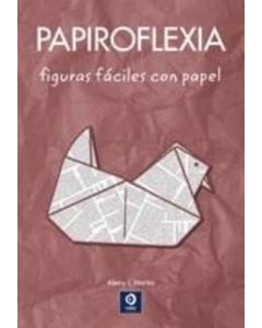PAPIROFLEXIA- FIGURAS FACILES CON PAPEL