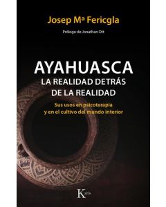 AYAHUASCA- LA REALIDAD DETRAS DE LA REALIDAD