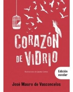 CORAZON DE VIDRIO- EDICION ESCOLAR