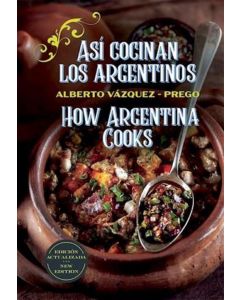 ASI COCINAN LOS ARGENTINOS- HOW ARGENTINA COOKS