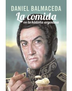 COMIDA EN LA HISTORIA ARGENTINA, LA