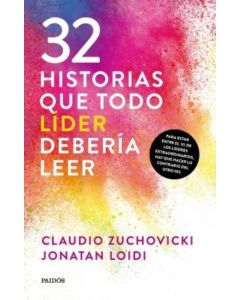32 HISTORIAS QUE TODO LIDER DEBERIA LEER