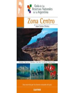 ZONA CENTRO- GUIA DE LAS RESERVAS NATURALES DE LA ARGENTINA