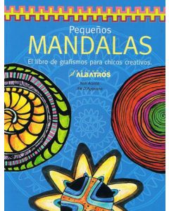 PEQUEÑOS MANDALAS- EL LIBRO DE GRAFISMOS PARA CHICOS