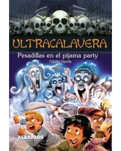 PESADILLAS EN EL PIJAMA PARTY- ULTRACALAVERA