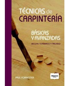 TECNICAS DE CARPINTERIA- BASICAS Y AVANZADAS