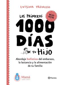 PRIMEROS 1000 DIAS DE TU HIJO, LOS