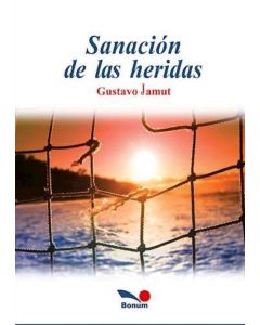 SANACION DE LAS HERIDAS