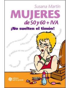 MUJERES DE 50 Y 60 + IVA- NO SUELTEN EL TIMON!