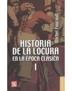 HISTORIA DE LA LOCURA (DOS TOMOS)- EN LA EPOCA CLASICA