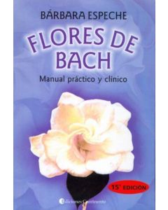 FLORES DE BACH- MANUAL PRACTICO Y CLINICO