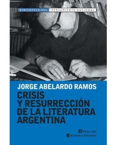 CRISIS Y RESURRECCION DE LA LITERATURA ARGENTINA