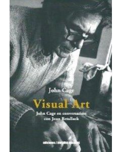 VISUAL ART- JOHN CAGE EN CONVERSACION CON JOAN RETALLACK