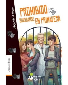 PROHIBIDO SUICIDARSE EN PRIMAVERA- AIQUE