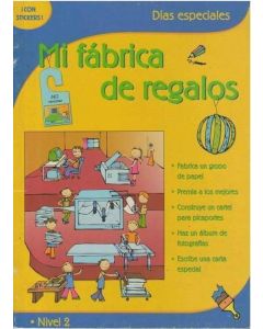 MI FABRICA DE REGALOS- DIAS ESPECIALES- NIVEL 2 CON STICKERS
