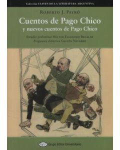 CUENTOS DE PAGO CHICO Y NUEVOS CUENTOS DE PAGO CHICO