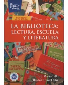BIBLIOTECA: LECTURA, ESCUELA Y ESCRITURA, LA