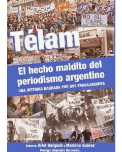 TELAM- EL HECHO MALDITO DEL PERIODISMO ARGENTINO