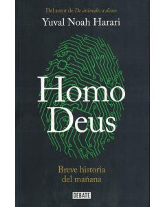 HOMO DEUS- BREVE HISTORIA DEL MAÑANA