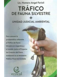 TRAFICO DE FAUNA SILVESTRE + UNIDAD JUDICIAL AMBIENTAL