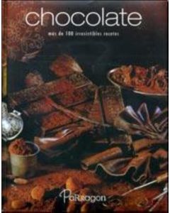 CHOCOLATE- MAS DE 100 IRRESISTIBLES RECETAS