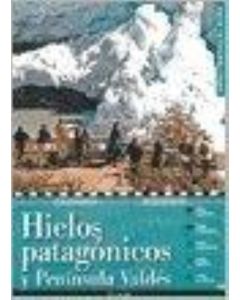 HIELOS PATAGONICO Y PENINSULA DE VALDES
