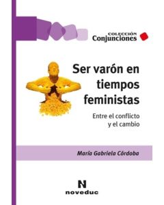 SER VARON EN TIEMPOS FEMINISTAS