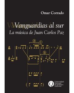 VANGUARDIAS AL SUR- LA MUSICA DE JUAN CARLOS PAZ