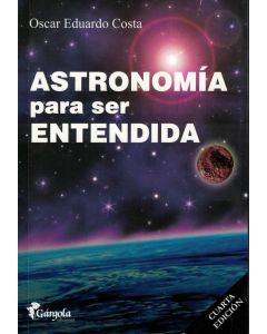 ASTRONOMIA PARA SER ENTENDIDA