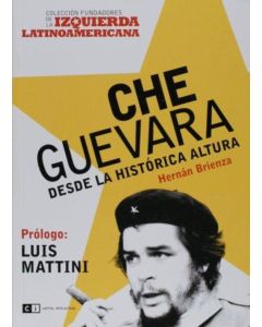 CHE GUEVARA- DESDE LA HISTORIA ALTURA