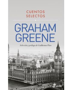 CUENTOS SELECTOS- GRAHAM GREENE