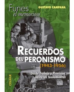 RECUERDOS DEL PERONISMO (1943-1956)