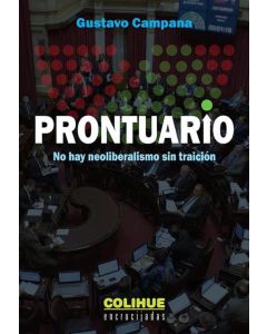 PRONTUARIO- NO HAY NEOLIBERALISMO SIN TRAICION