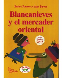BLANCANIEVES Y EL MERCADER ORIENTAL / PINOCHO Y EL PAJARO DE PLATA Y ORO