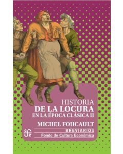 HISTORIA DE LA LOCURA EN LA EPOCA CLASICA I (B)