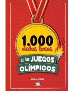 1000 DATOS LOCOS DE LOS JUEGOS OLIMPICOS (TD)