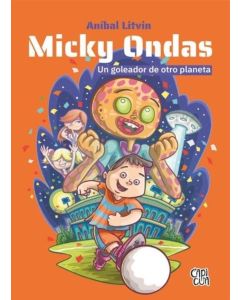 MICKY ONDAS- UN GOLEADOR DE OTRO PLANETA