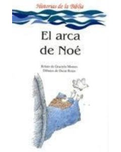 ARCA DE NOE, EL- HISTORIAS DE LA BIBLIA